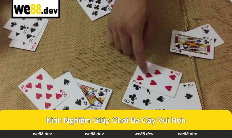 Giữ tâm lý thoải mái giúp chơi ba cây vui hơn.